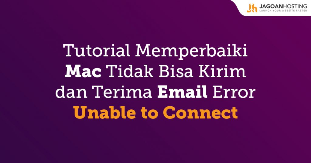 Memperbaiki Mac tidak bisa kirim dan terima email